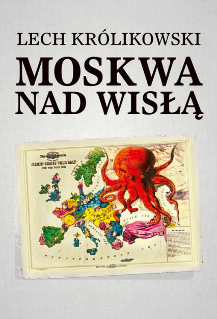 Moskwa nad Wisłą - Lech Królikowski | okładka