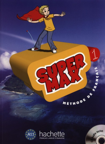 Super Max 1 Podręcznik z płytą CD Szkoła podstawowa - Denisot Hugues, Macquart-Martin Catherine | okładka