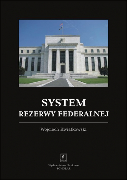 System rezerwy federalnej - Wojciech Kwiatkowski | okładka