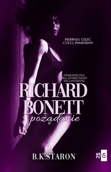 Richard Bonett Pożądanie - B.K. Staron | okładka