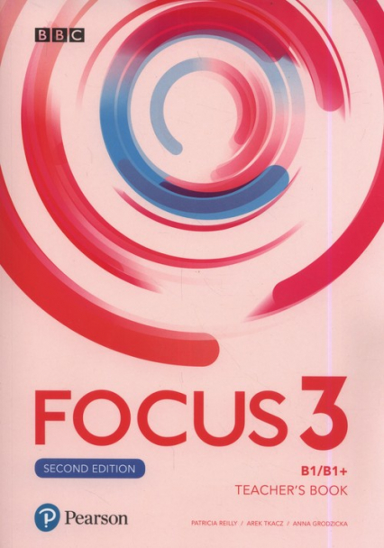 Focus Second Edition 3 Teacher's Book + 4CD i DVD Szkoła ponadpodstawowa i ponadgimnazjalna - Grodzicka Anna | okładka