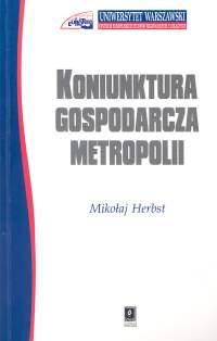Koniunktura gospodarcza metropolii - Mikołaj Herbst | okładka