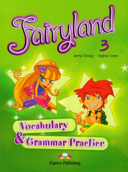 Fairyland 3 Vocabulary Grammar Practice Szkoła podstawowa - Dooley Jenny, Evans Virginia | okładka