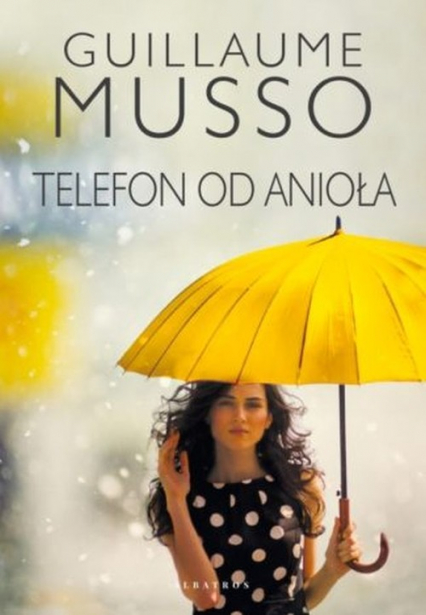 Telefon od anioła - Guillaume Musso | okładka