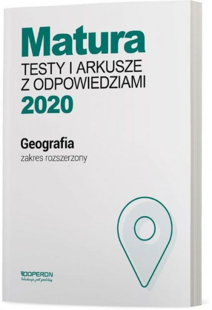 Geografia Matura 2020 Testy i arkusze z odpowiedziami Zakres rozszerzony Szkoła ponadgimnazjalna - Dorota Plandowska, Jolanta Siembida | okładka