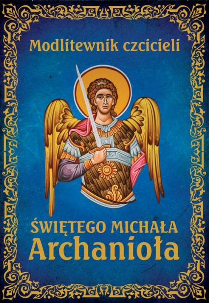 Modlitewnik czcicieli świętego Michała Archanioła - Leszek Smoliński | okładka
