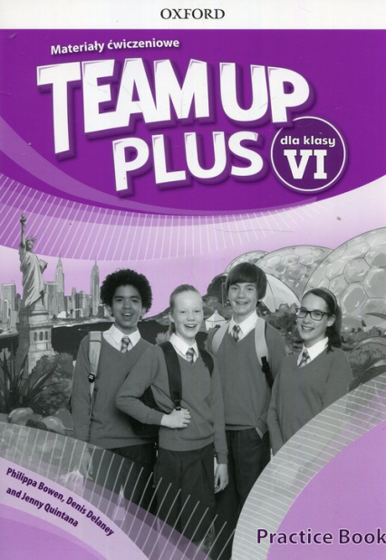 Team Up Plus 6 Materiały ćwiczeniowe - Bowen Philippa, Delaney Denis, Quintana Jenny | okładka