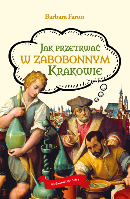 Jak przetrwać w zabobonnym Krakowie - Barbara Faron | okładka