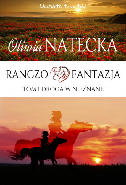Ranczo Fantazja Tom 1 Droga w nieznane - Oliwia Natecka | okładka