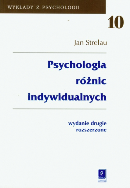 Psychologia różnic indywidualnych t.10 - Jan Strelau | okładka