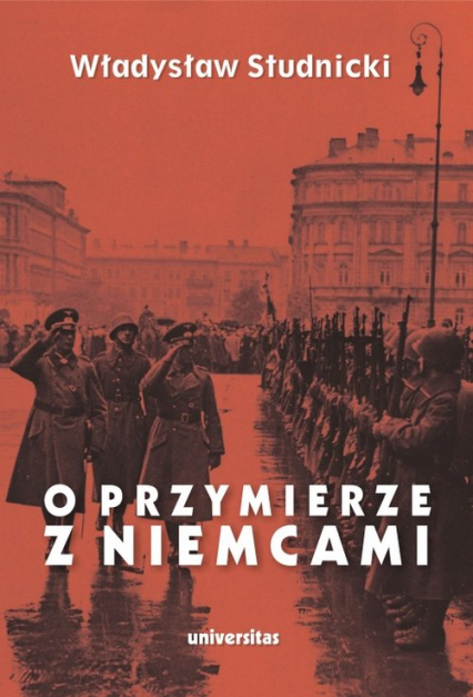 O przymierze z Niemcami Wybór pism 1923-1939 - Władysław Studnicki | okładka