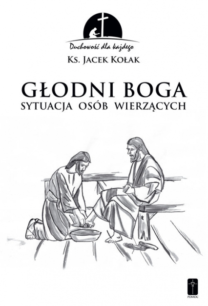 Głodni Boga Stuacja osób wierzących - Jacek Kołak | okładka