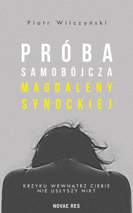 Próba samobójcza Magdaleny Synockiej - Piotr Wilczyński | okładka