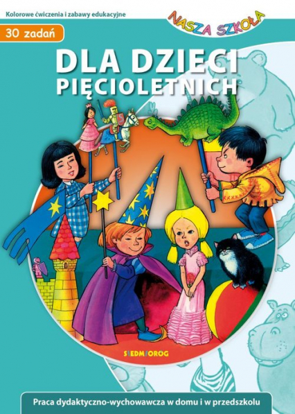 Nasza szkoła Dla dzieci pięcioletnich 30 zadań - Małgorzata Wróblewska | okładka