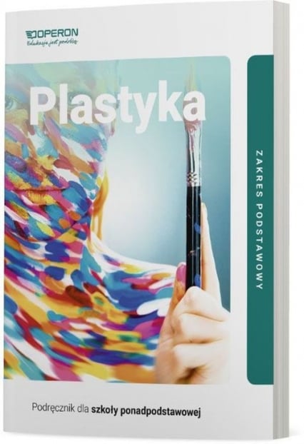 Plastyka Podręcznik Zakres podstawowy Liceum i technikum - Anita Przybyszewska-Pietrasiak | okładka
