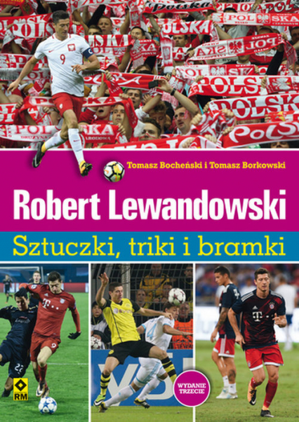Robert Lewandowski Sztuczki, triki i bramki - Bocheński Tomasz, Borkowski Tomasz | okładka