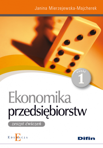Ekonomika przedsiębiorstw 1  Zeszyt ćwiczeń - Janina Mierzejewska-Majcherek | okładka