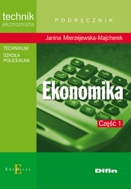 Ekonomika Część 1 Technikum - Janina Mierzejewska-Majcherek | okładka