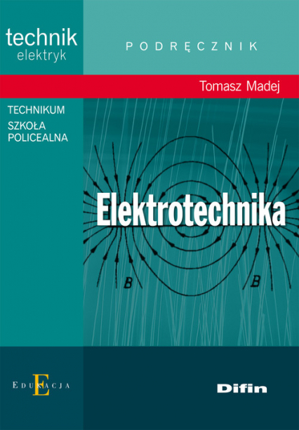 Elektrotechnika Podręcznik Technikum - Tomasz Madej | okładka