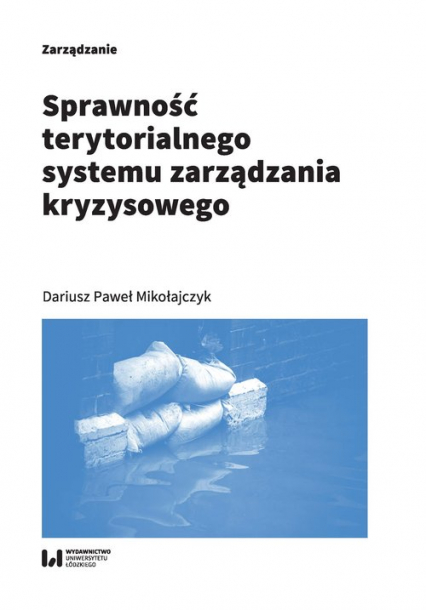 Sprawność terytorialnego systemu zarządzania kryzysowego - Mikołajczyk Dariusz Paweł | okładka