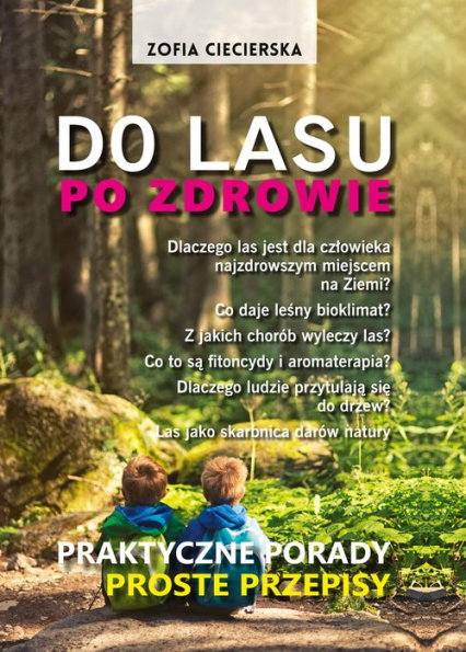 Do lasu po zdrowie Praktyczne porady proste przepisy - Zofia Ciecierska | okładka