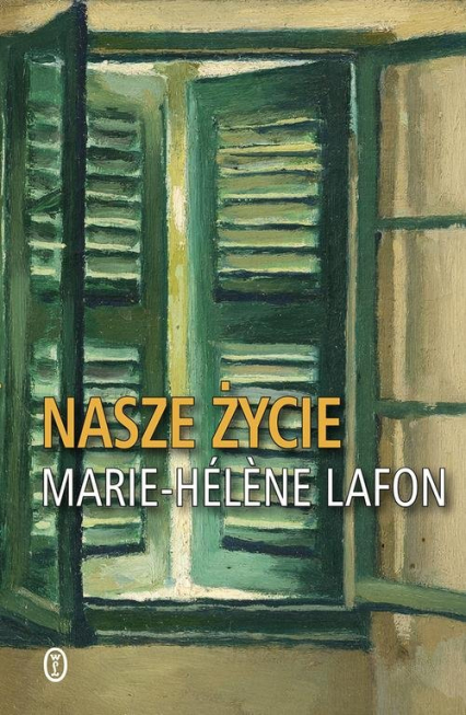 Nasze życie - Marie-Helene Lafon | okładka