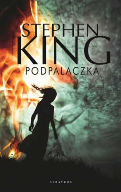 Podpalaczka - Stephen  King | okładka