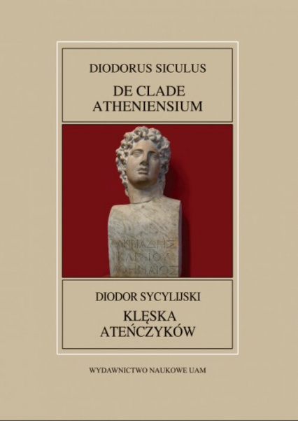 Fontes Historiae Antiquae XLIII: Diodor Sycylijski, Klęska Ateńczyków - Turasiewicz Romuald | okładka