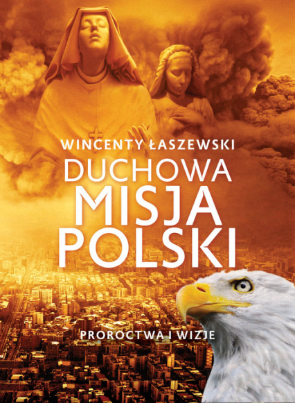 Duchowa misja Polski - Wincenty Łaszewski | okładka
