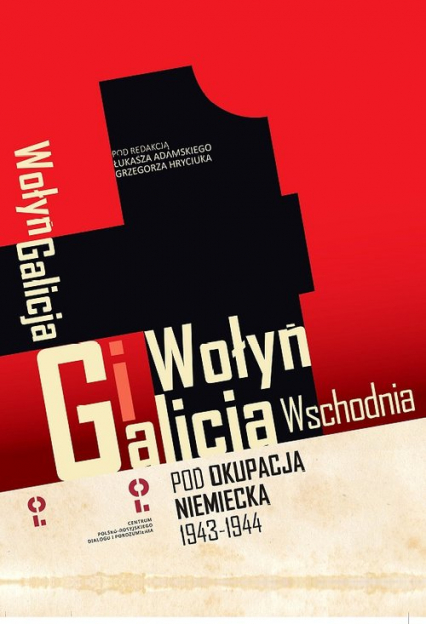Wołyń i Galicja Wschodnia pod okupacją niemiecką 1943-1944 -  | okładka