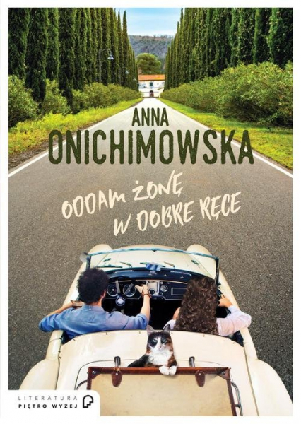 Oddam żonę w dobre ręce - Anna Onichimowska | okładka