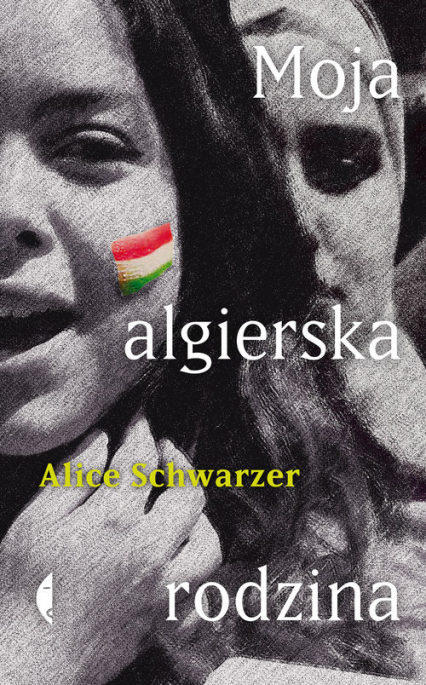 Moja algierska rodzina - Alice Schwarzer | okładka