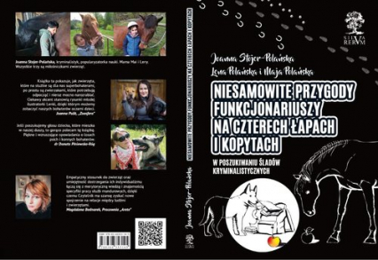Niesamowite przygody funkcjonariuszy na czterech łapach i kopytach W poszukiwaniu śladów kryminalistycznych - Joanna Stojer-Polańska | okładka
