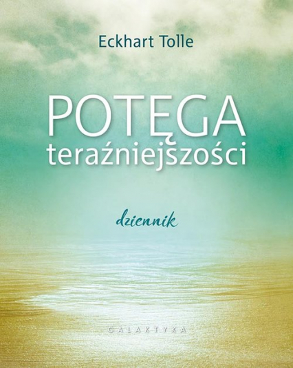 Potęga teraźniejszości Dziennik - Eckhart Tolle | okładka