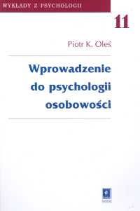 Wprowadzenie do psychologii osobowości t.11 - Piotr K. Oleś | okładka