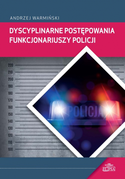 Dyscyplinarne postępowania funkcjonariuszy Policji - Andrzej Warmiński | okładka