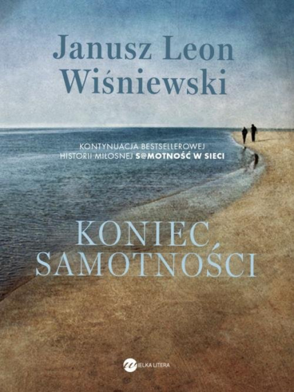 Koniec samotności - Janusz Leon Wiśniewski | okładka