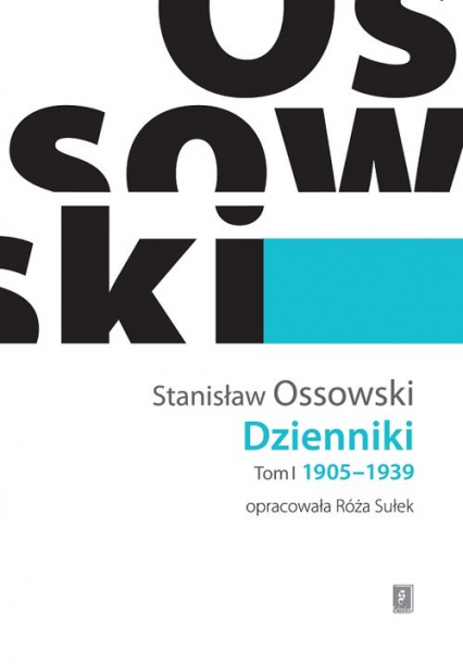 Dzienniki Tom I 1905-1939 - Stanisław Ossowski | okładka