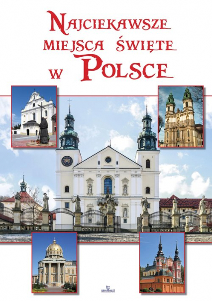 Najciekawsze miejsca święte w Polsce - Robert Szybiński | okładka