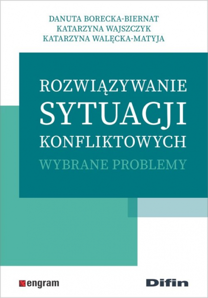 Rozwiązywanie sytuacji konfliktowych Wybrane problemy - Wajszczyk Katarzyna | okładka