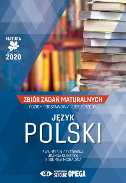 Język polski Matura 2020 Zbiór zadań maturalnych - Helbin-Czyżowska E., Klimecka J., Michalska B. | okładka