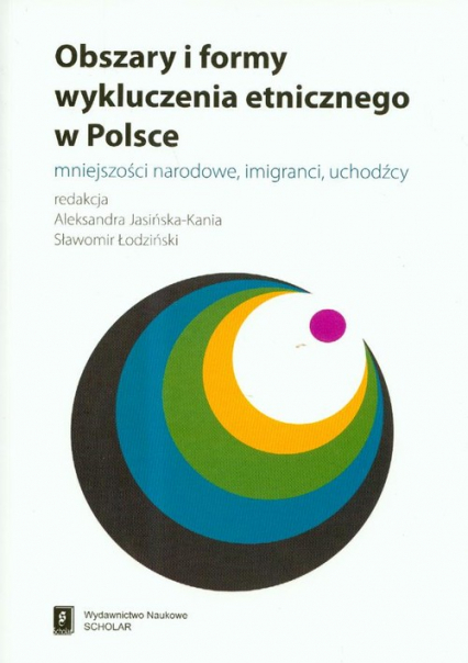 Obszary i formy wykluczenia etnicznego w Polsce mniejszości narodowe, imigranci, uchodźcy -  | okładka