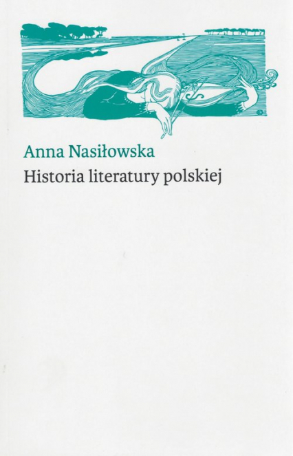 Historia literatury polskiej - Anna Nasiłowska | okładka