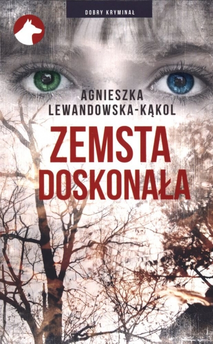 Zemsta doskonała - Agnieszka Lewandowska-Kąkol | okładka