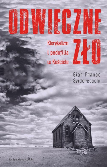 Odwieczne zło Klerykalizm i pedofilia w Kościele - Gian Franco Svidercoschi | okładka