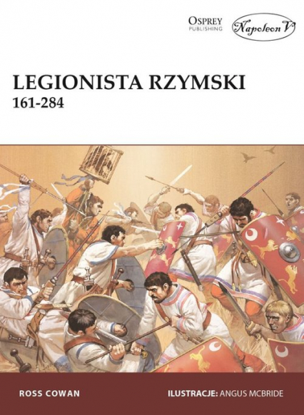 Legionista rzymski 161-284 - Cowan Ross | okładka