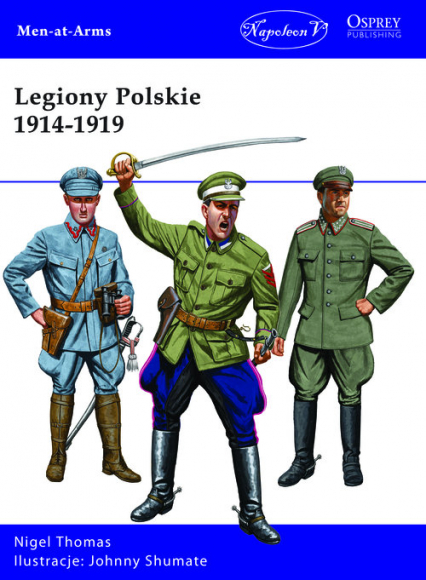Legiony Polskie 1914-1919 - Nigel Thomas | okładka