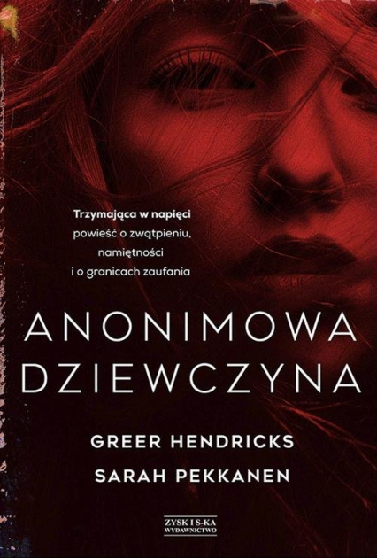 Anonimowa dziewczyna - Hendricks Greer, Pekkanen Sarah | okładka