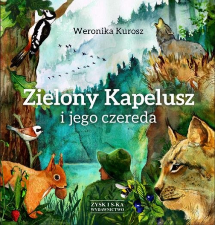 Zielony Kapelusz i jego czereda - Weronika Kurosz | okładka