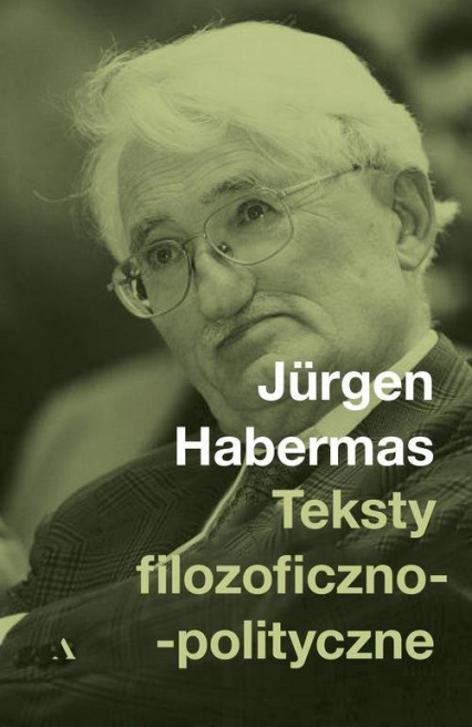 Teksty filozoficzno-polityczne - Jurgen Hebermas | okładka